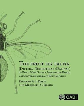 portada The Fruit fly Fauna (Diptera: Tephritidae: Dacinae) of Papua new Guinea, Indonesian Papua, Associated Islands and Bougainville (in English)