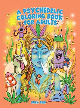 portada A Psychedelic Coloring Book for Adults - Relaxing and Stress Relieving art for Stoners (en Inglés)