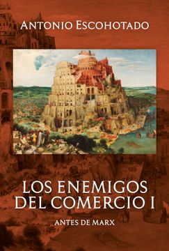 portada Los Enemigos del Comercio (Tomo i) (in Spanish)