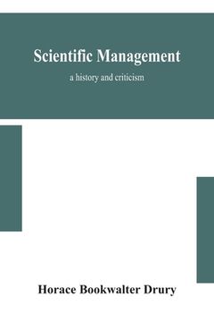 portada Scientific management; a history and criticism (in English)
