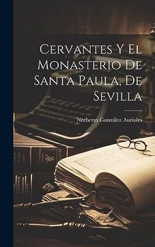 portada Cervantes y el Monasterio de Santa Paula, de Sevilla