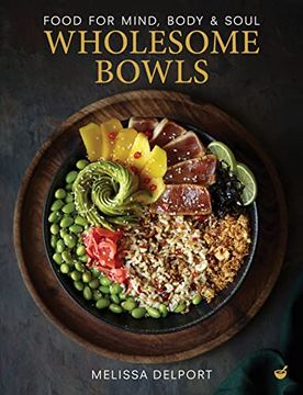 portada Wholesome Bowls: Food for Mind, Body and Soul (in English)