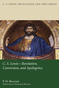 portada C.S. Lewis: Revelation, Conversion, and Apologetics