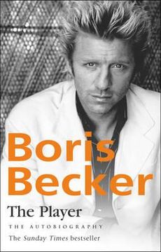 portada the player. boris becker with robert lbenoff and helmut sorge (in English)