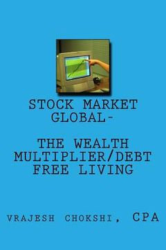 portada stock market global-: wealth multiplier/debt free living (en Inglés)