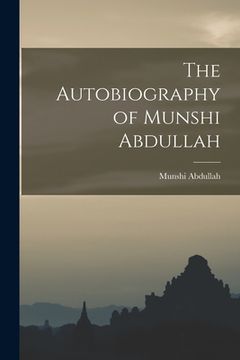 portada The Autobiography of Munshi Abdullah (en Inglés)