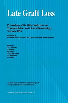 portada Late Graft Loss: Proceedings of the 28th Conference on Transplantation and Clinical Immunology, 3-5 June, 1996 (in English)