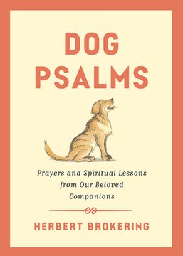 portada Dog Psalms: Prayers and Spiritual Lessons from Our Beloved Companions (in English)