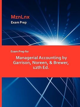 portada exam prep for managerial accounting by garrison, noreen, & brewer, 12th ed. (in English)