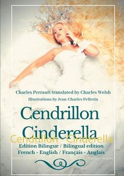 portada Cendrillon - Cinderella: Edition Bilingue - Bilingual edition French - English / Français - Anglais (in English)