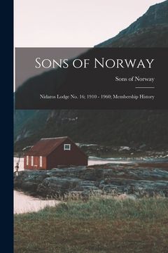 portada Sons of Norway: Nidaros Lodge No. 16; 1910 - 1960; Membership History (en Inglés)
