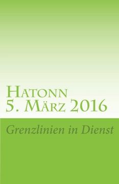portada Hatonn (5. März 2016): Grenzlinien in Dienst (Gesamtarchiv Bündniskontakt) (Volume 12) (German Edition)