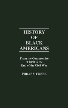 portada history of black americans: from the compromise of 1850 to the end of the civil war (en Inglés)