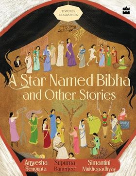 portada Star Named Bibha and Other Stories: Timeless Biographies (en Inglés)