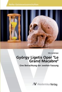 portada György Ligetis Oper "Le Grand Macabre" (en Alemán)