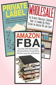 portada Amazon FBA: 3 in 1 Master class Box Set: Book 1: Amazon FBA + Book 2: Wholesale + Book 3: Private Label (en Inglés)