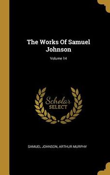 portada The Works Of Samuel Johnson; Volume 14