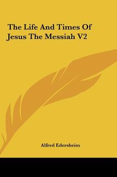 portada the life and times of jesus the messiah v2 (en Inglés)