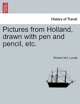 portada pictures from holland, drawn with pen and pencil, etc.