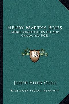 portada henry martyn boies: appreciations of his life and character (1904)