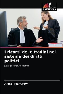 portada I ricorsi dei cittadini nel sistema dei diritti politici (in Italian)