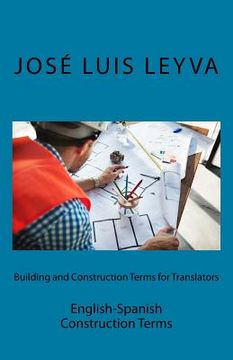 portada Building and Construction Terms for Translators: English-Spanish Construction Terms (en Inglés)