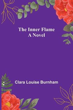 portada The Inner Flame; A Novel (en Inglés)
