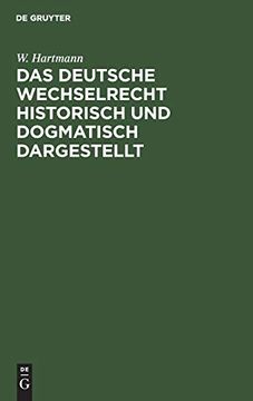 portada Das Deutsche Wechselrecht Historisch und Dogmatisch Dargestellt (en Alemán)