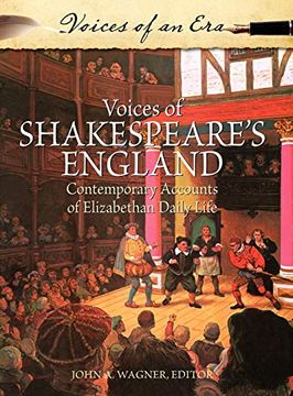 portada Voices of Shakespeare's England: Contemporary Accounts of Elizabethan Daily Life (Voices of an Era) (en Inglés)