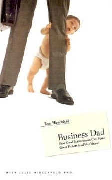 portada business dad: how good businessmen can make great fathers (and vice versa) (en Inglés)