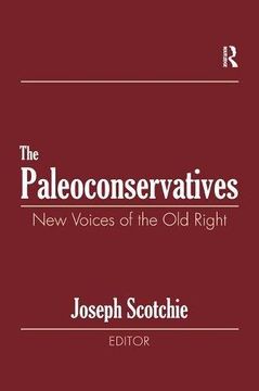 portada The Paleoconservatives: New Voices of the old Right (en Inglés)