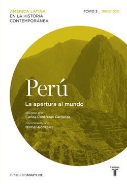 portada Perú. La Apertura al Mundo. Tomo 3 (1880-1930) (Mapfre) (in Spanish)