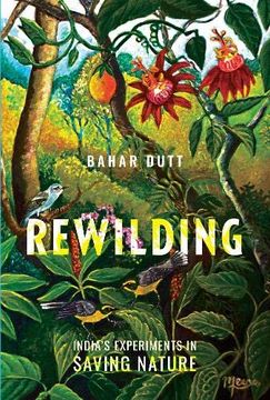 portada Rewilding: India'S Experiments in Saving Nature (en Inglés)