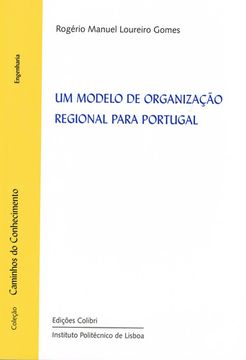 portada UM MODELO DE ORGANIZAÇÃO REGIONAL PARA PORTUGAL