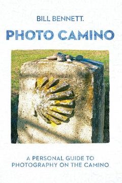portada Photo Camino: A Personal Guide to Photography on the Camino (en Inglés)