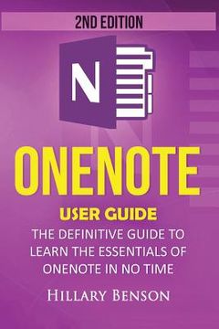 portada Onenote: Onenote User Guide - The Definitive Guide to Learn the Essentials of Onenote in No Time (en Inglés)