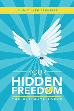 portada Your Hidden Freedom: The Ultimate Force (en Inglés)