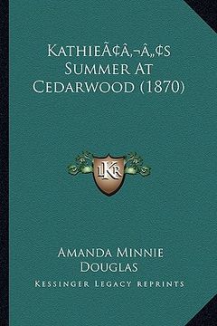 portada kathieacentsa -a centss summer at cedarwood (1870)