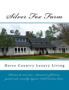 portada Silver Fox Farm: Horse Country Luxury Living
