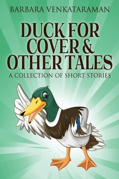 portada Duck For Cover & Other Tales: A Collection Of Short Stories 