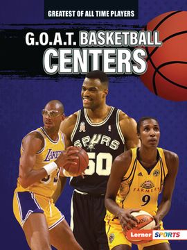 portada G. O. A. T. Basketball Centers (Greatest of all Time Players (Lerner ™ Sports)) (in English)