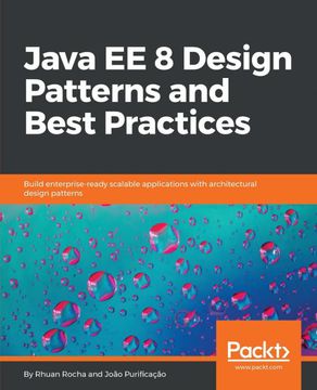 portada Java ee 8 Design Patterns and Best Practices: Build Enterprise-Ready Scalable Applications With Architectural Design Patterns (en Inglés)