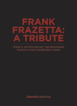 portada Frank Frazetta: An Artists' Tribute: 11 Art Projects Inspired by the Icon. with an Introduction by Sara Frazetta. (in English)