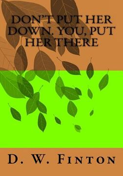 portada don't! put her down. you put her there! (en Inglés)