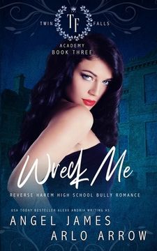portada Wreck Me (Reverse Harem Bully High School Romance) (en Inglés)