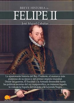 portada Breve Historia de Felipe ii (in Spanish)