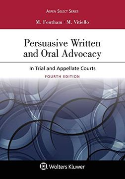 portada Persuasive Written and Oral Advocacy: In Trial and Appellate Courts (Aspen Select) (in English)