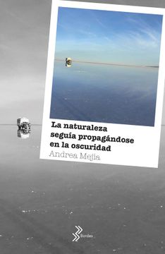 portada Naturaleza Seguia Propagandose en la Oscuridad, la (b) (in Spanish)