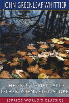 portada The Frost Spirit and Other Poems of Nature (Esprios Classics) (en Inglés)
