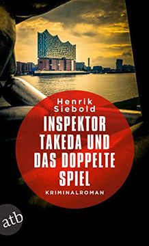 portada Inspektor Takeda und das Doppelte Spiel: Kriminalroman (Inspektor Takeda Ermittelt, Band 4) (en Alemán)